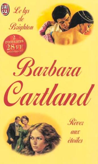 Couverture du livre « Lys de brighton, suivi de : rever aux etoiles (le) » de Barbara Cartland aux éditions J'ai Lu