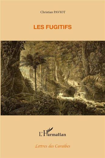 Couverture du livre « Les fugitifs » de Christian Paviot aux éditions L'harmattan