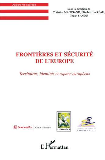 Couverture du livre « Frontières et sécurité de l'Europe ; territoires, identités et espace européens » de  aux éditions L'harmattan