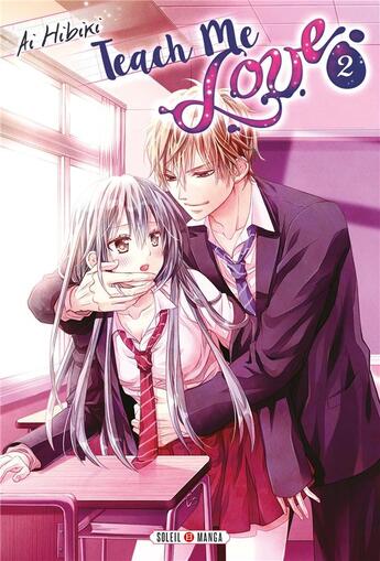 Couverture du livre « Teach me love Tome 2 » de Ai Hibiki aux éditions Soleil