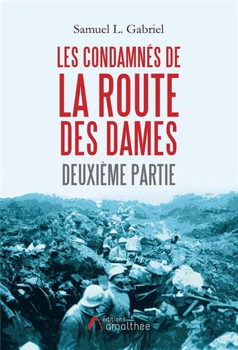 Couverture du livre « Les condamnés de la route deuxième partie » de Samuel L. Gabriel aux éditions Amalthee