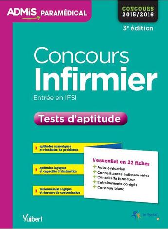 Couverture du livre « Concours infirmier ; tests d'aptitude ; 22 fiches ; concours 2015-2016 (3e édition) » de Marc Delabriere aux éditions Vuibert