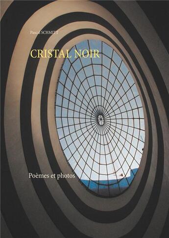 Couverture du livre « Cristal noir » de Schmitt Pascal aux éditions Books On Demand