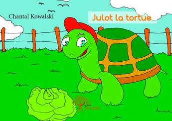 Couverture du livre « Julot la tortue » de Chantal Kowalski aux éditions Edilivre