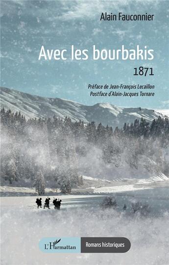 Couverture du livre « Avec les bourbakis : 1871 » de Alain Fauconnier aux éditions L'harmattan