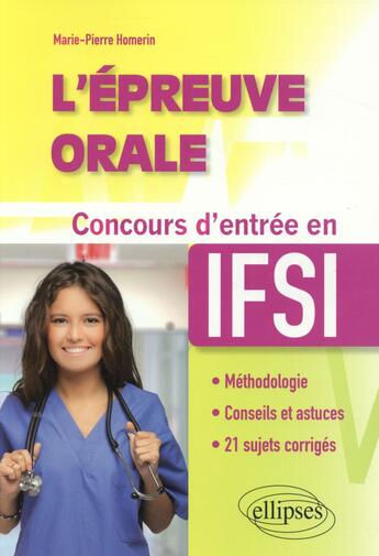 Couverture du livre « L epreuve orale - concours d entree en ifsi » de Homerin Marie-Pierre aux éditions Ellipses