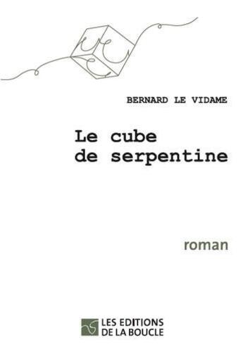 Couverture du livre « Le club de serpentine » de Bernard Le Vidame aux éditions De La Boucle