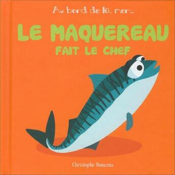 Couverture du livre « Le maquereau fait le chef » de Christophe Boncens aux éditions Beluga