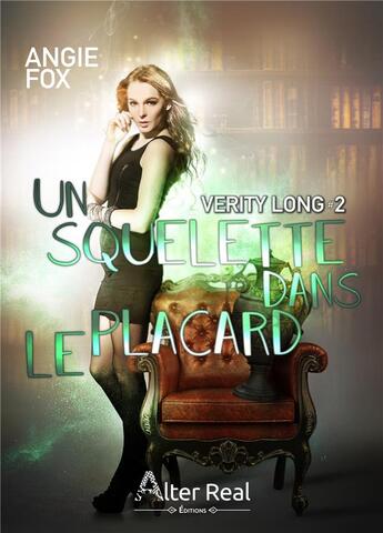 Couverture du livre « Verity Long Tome 2 ; un squelette dans le placard » de Fox Angie aux éditions Alter Real