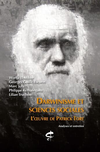 Couverture du livre « Darwinisme et sciences sociales : L'oeuvre de Patrick Tort » de Marc Joly et Lilian Truchon et Georges Guille-Escuret et Wonja Ebobisse et Philippe Kernaleguen aux éditions Honore Champion