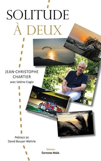 Couverture du livre « Solitude à deux » de Jean-Christophe Chartier et Valerie Ciaglo aux éditions Editions Maia