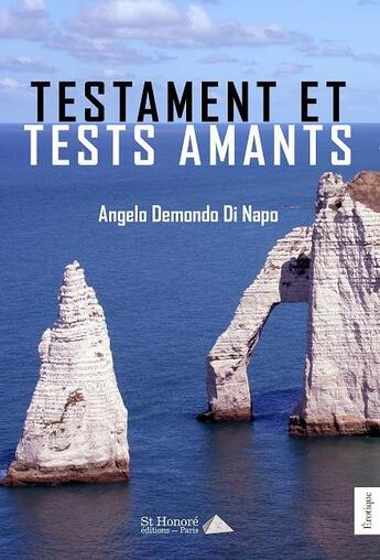 Couverture du livre « Testament et test amants » de Demondo Napo Angelo aux éditions Saint Honore Editions