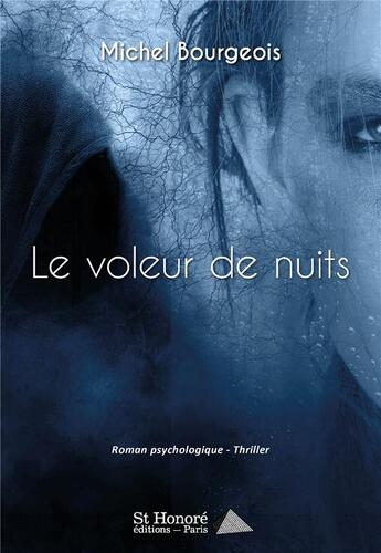 Couverture du livre « Le voleur de nuit » de Michel Bourgeois aux éditions Saint Honore Editions