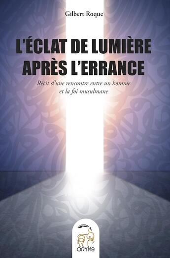 Couverture du livre « L'éclat de lumière dans l'errance » de Gilbert Roque aux éditions Oryms