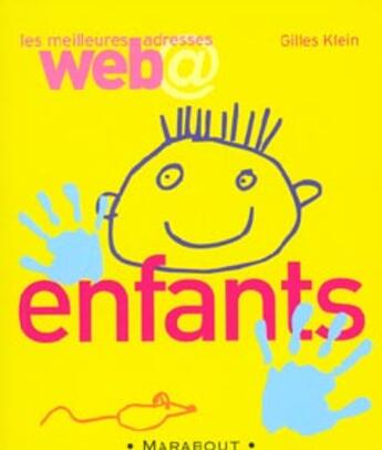 Couverture du livre « Les Meilleures Adresses Web Enfants » de G Klein aux éditions Marabout