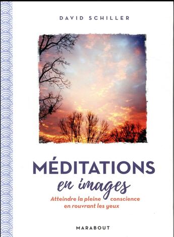 Couverture du livre « Méditations en images » de David Schiller aux éditions Marabout