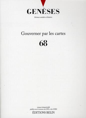 Couverture du livre « REVUE GENESES Tome 68 : gouverner par les cartes » de Nicolas Mariot aux éditions Belin