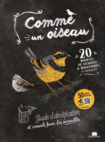 Couverture du livre « Comme un oiseau - 20 modeles de nichoirs et mangeoires » de  aux éditions Massin