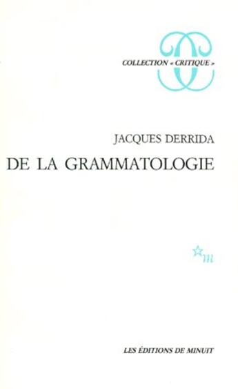 Couverture du livre « De la grammatologie » de Jacques Derrida aux éditions Minuit