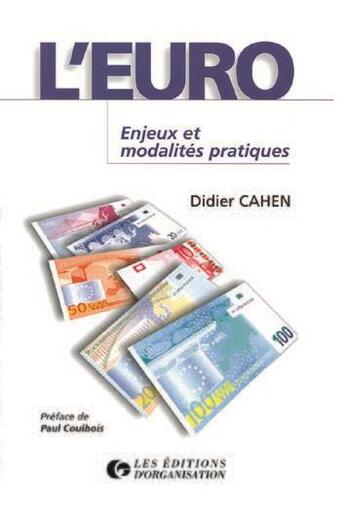 Couverture du livre « L'Euro : Enjeux et modalités pratiques » de D. Cahen aux éditions Organisation