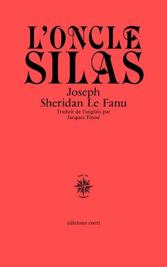 Couverture du livre « L'oncle Silas » de Joseph Sheridan Le Fanu aux éditions Corti