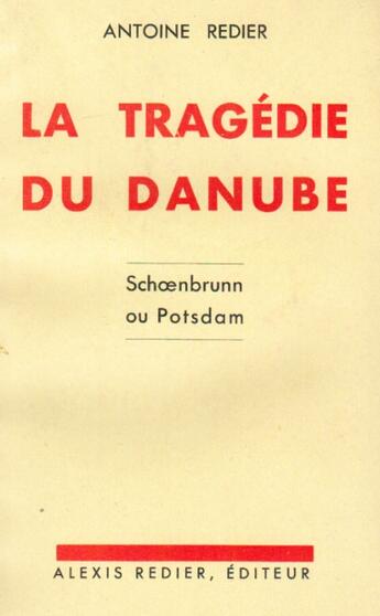 Couverture du livre « La tragédie du Danube » de Antoine Redier aux éditions Nel