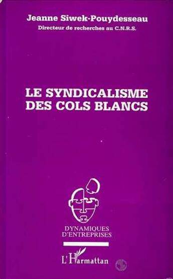 Couverture du livre « Le syndicalisme des cols blancs » de  aux éditions L'harmattan