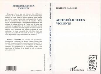 Couverture du livre « Actes délictueux violents » de Beatrice Gaillard aux éditions L'harmattan