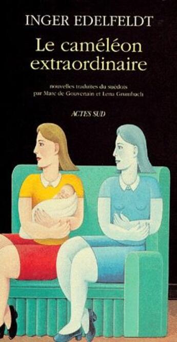 Couverture du livre « Le caméléon extraordinaire » de Inger Edelfeldt aux éditions Actes Sud