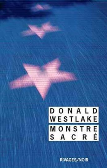 Couverture du livre « Monstre sacré » de Donald Westlake aux éditions Rivages