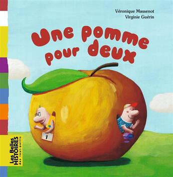 Couverture du livre « Une pomme pour deux » de Massenot/Guerin aux éditions Bayard Jeunesse