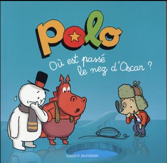 Couverture du livre « Polo ; où est passé le nez d'Oscar ? » de Regis Faller aux éditions Bayard Jeunesse