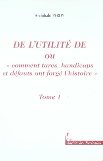 Couverture du livre « De L'Utilite De » de Alexandre Perdy aux éditions Societe Des Ecrivains