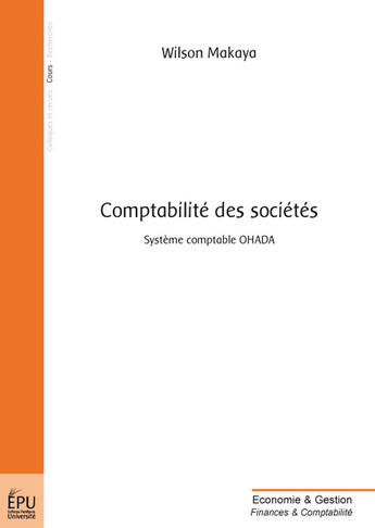 Couverture du livre « Comptabilité des sociétés : système comptable OHADA » de Wilson Makaya aux éditions Publibook