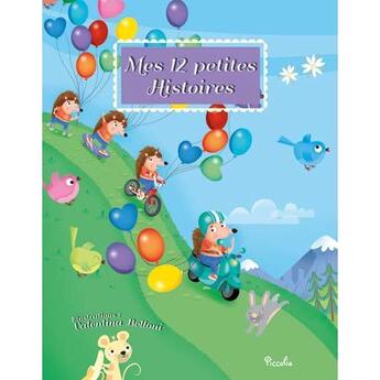 Couverture du livre « Mes 12 petites histoires » de Valentina Belloni aux éditions Piccolia