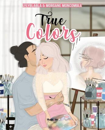 Couverture du livre « True colors » de Morgane Moncomble et Lylyblabla aux éditions Hugo Bd