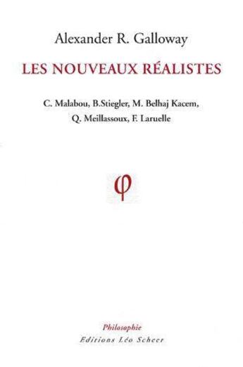 Couverture du livre « Les nouveaux réalistes » de Alexander Galloway aux éditions Leo Scheer