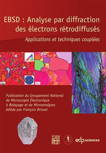 Couverture du livre « EBSD analyse par diffraction des électrons rétrodiffusés » de Francois Brisset aux éditions Edp Sciences