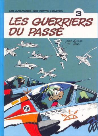 Couverture du livre « Les Petits Hommes Tome 3 : les guerriers du passé » de Hao et Pierre Seron aux éditions Dupuis