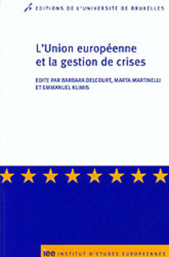 Couverture du livre « L union europeenne et la gestion de crises » de  aux éditions Universite De Bruxelles