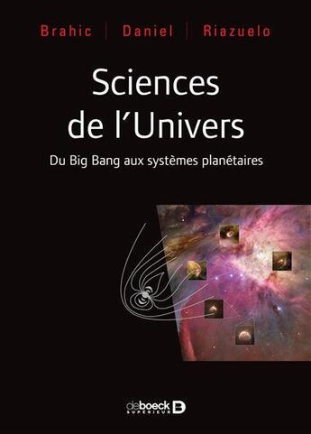 Couverture du livre « Sciences de l'univers ; du big bang aux systèmes planétaires » de  aux éditions De Boeck Superieur