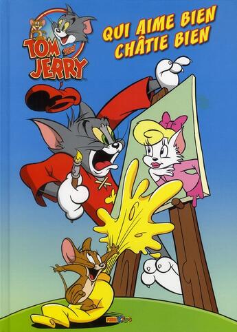 Couverture du livre « Les aventures de Tom et Jerry t.4 ; qui aime bien châtie bien » de  aux éditions Panini