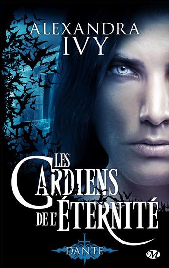 Couverture du livre « Les gardiens de l'éternité Tome 1 : Dante » de Alexandra Ivy aux éditions Milady