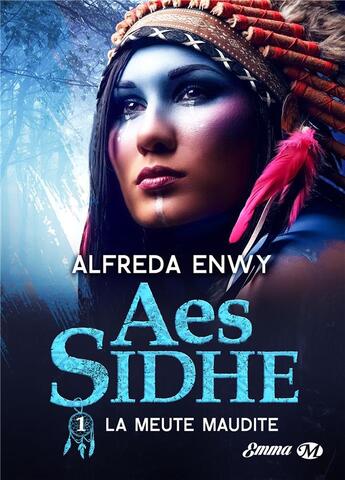 Couverture du livre « Aes Sidhe, T1 : La Meute maudite » de Alfreda Enwy aux éditions Milady