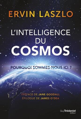 Couverture du livre « L'intelligence du cosmos » de Ervin Lazlo aux éditions Guy Trédaniel