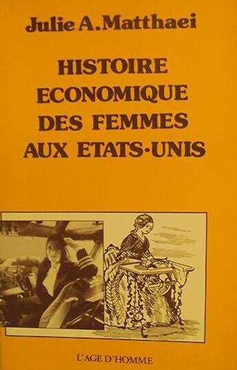 Couverture du livre « Histoire économique des femmes aux Etats-Unis » de Julie A. Matthaei aux éditions L'age D'homme