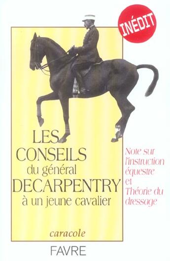 Couverture du livre « Les conseils du general decarpentry a un jeune cavalier note instruction equestre & theorie dressage » de Lesage/Durand/Scali aux éditions Favre