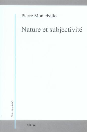 Couverture du livre « Nature et subjectivite » de Pierre Montebello aux éditions Millon
