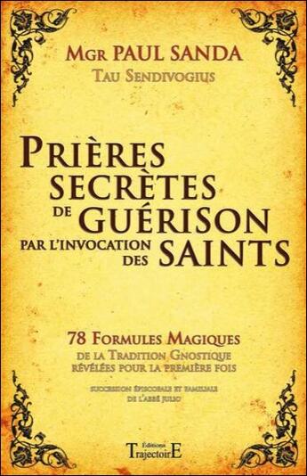 Couverture du livre « Prières secrètes de guérison par l'invocation des saints » de Paul Sanda aux éditions Trajectoire