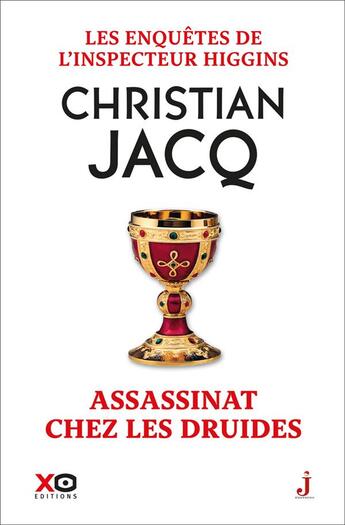 Couverture du livre « Les enquêtes de l'inspecteur Higgins Tome 21 : assassinat chez les druides » de Christian Jacq aux éditions Xo